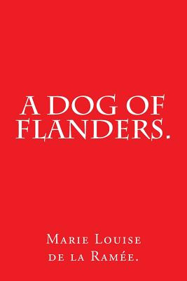 Libro A Dog Of Flanders. - De La Ramee, Marie Louise