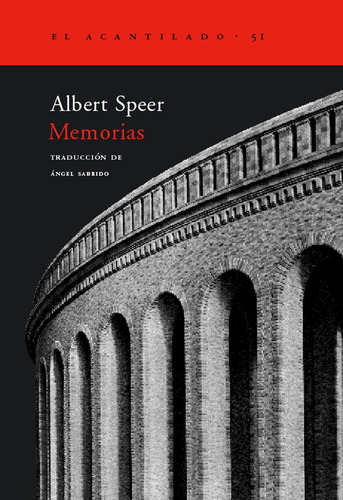 Memorias. Los Recuerdos Del Arquitecto - Albert Speer