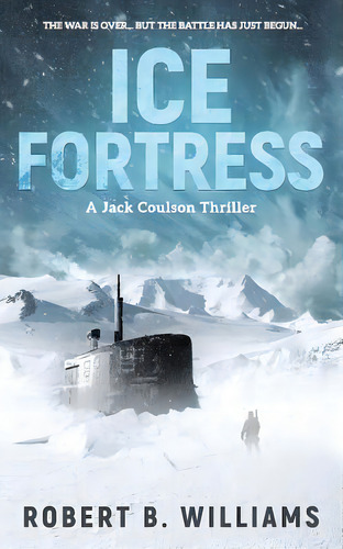 Ice Fortress (a Jack Coulson Thriller), De Williams, Robert B.. Editorial Createspace, Tapa Blanda En Inglés