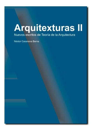 Arquitexturas Ii, De Casanova Berna, Néstor. Editorial De Ciencias Sociales, Tapa Blanda En Español