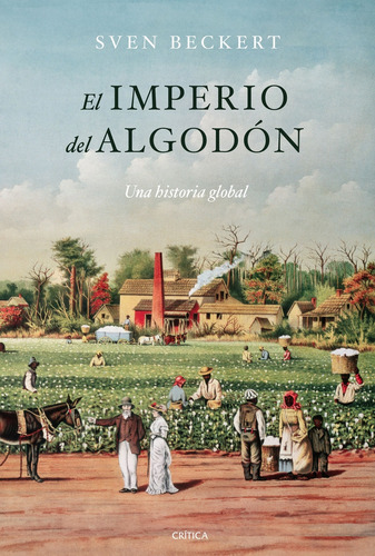 El Imperio Del Algodon - Beckert Sven