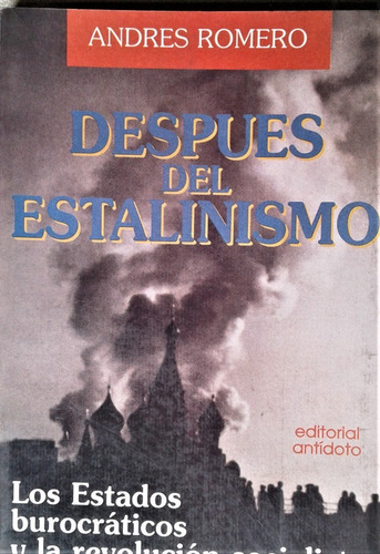 Despues Del Estalinismo - Andres Romero - Antidoto 1995