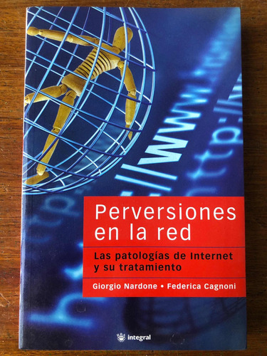 Perversiones En La Red - Giorgio Nardone -editorial Integral