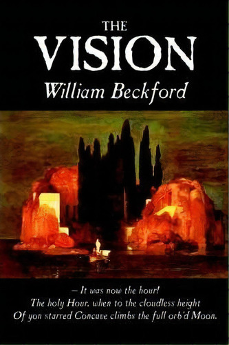 The Vision, De William Beckford. Editorial Alan Rodgers Books, Tapa Blanda En Inglés