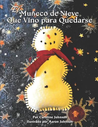 Libro : El Muñeco De Nieve Que Vino Para Quedarse -...