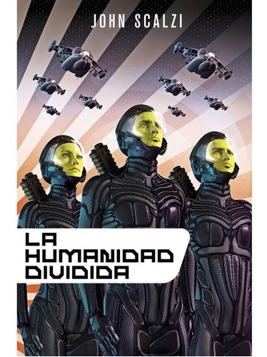 La Humanidad Dividida John Scalzi