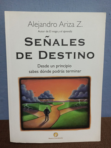 Señales De Destino./ Alejandro Ariza Z.