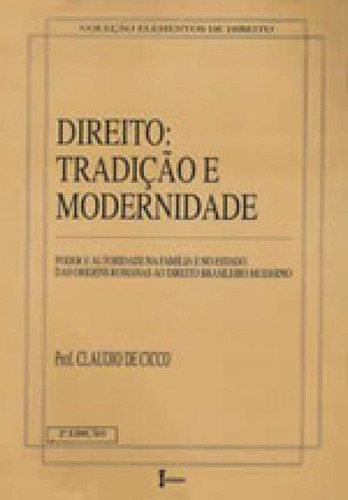 Direito, Tradiçao E Modernidade, De Cicco, Cláudio De. Editora Icone, Capa Mole, Edição 1ª Edição - 2007