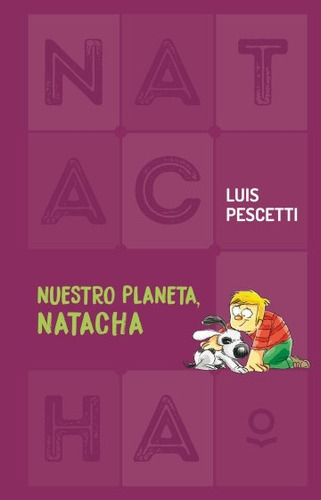 Nuestro Planeta, Natacha - Especial Tapa Dura - Loqueleo