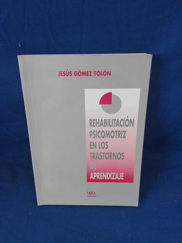 Rehabilitación Psicomotriz, En Los Trastornos Del Aprendizaj