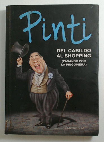 Del Cabildo Al Shopping (pasando Por La Pinguinera) - Pinti,