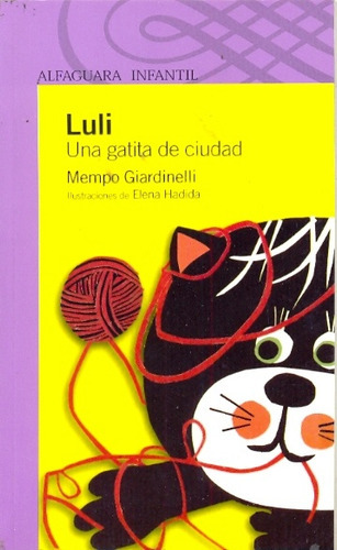 Luli, Una Gatita De Ciudad: =, De Mempo Giardinelli. Editorial Alfaguara Juvenil, Tapa Blanda, Edición 1 En Español