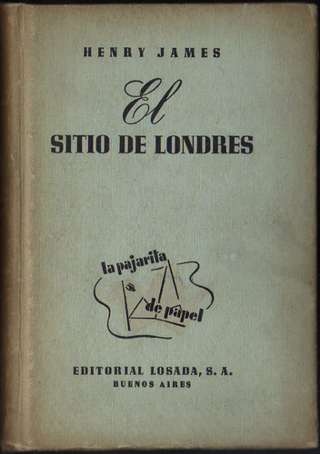 El Sitio De Londres Y Los Papeles De Aspern - Henry James