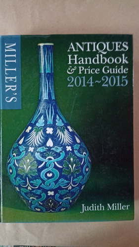 Millers Antiques Handbook & Price Guide 2014 - 2015