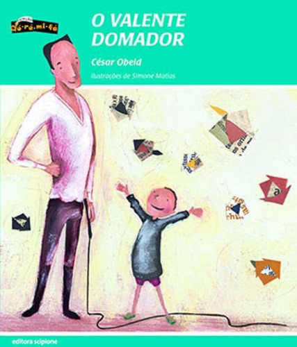 O Valente Domador, De Obeid, César. Editora Scipione, Capa Mole Em Português
