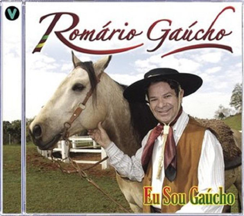 Cd Romário Gaúcho Eu Sou Gaúcho