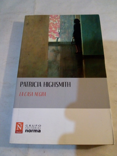 La Casa Negra De Patricia Highsmith - Norma (usado)