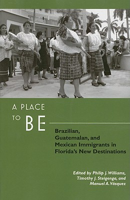 Libro A Place To Be: Brazilian, Guatemalan, And Mexican I...