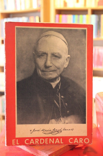 El Cardenal Caro - José María Caro Rodríguez