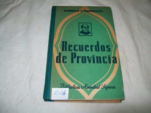 Recuerdos De Provincia - Domingo Faustino Sarmiento · Sopena