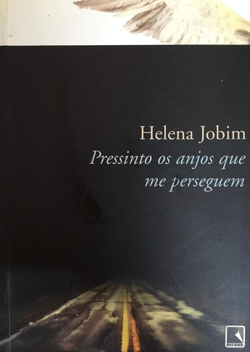 Livro Pressinto Os Anjos Que Me Perseguem Helena Jobim