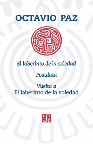 El Laberinto De La Soledad: Postdata: Vuelta A El La