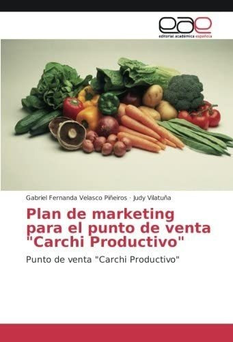 Libro: Plan De Marketing Para El Punto De Venta  Carchi Prod