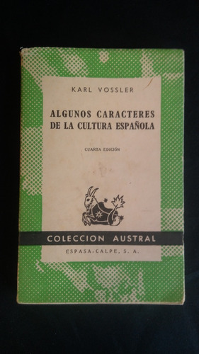 Algunos Carácteres De La Cultura Española - Karl Vossler