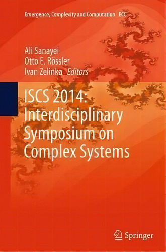 Iscs 2014: Interdisciplinary Symposium On Complex Systems, De Ali Sanayei. Editorial Springer International Publishing Ag, Tapa Blanda En Inglés