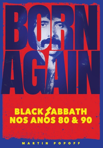 Born Again: Black Sabbath Nos Anos 80 & 90, De Martin Popoff. Série Coleção Black Sabbath Editora Estética Torta, Capa Mole, Edição Capa Simples Em Português, 2022