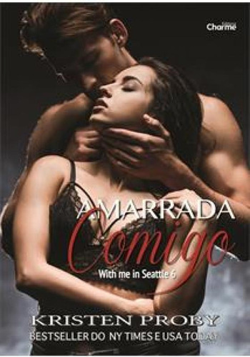 Amarrada Comigo: With Me In Seattle - Livro 06