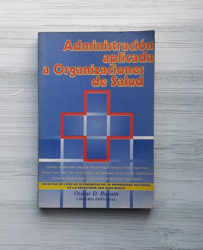 Administración Aplicada A Organizaciones De Salud Usado  