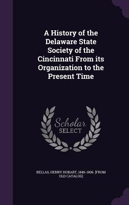 Libro A History Of The Delaware State Society Of The Cinc...