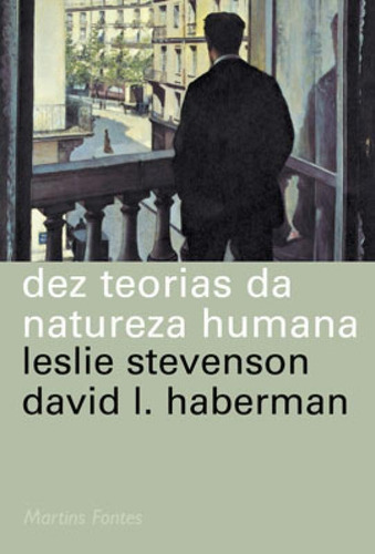 Dez Teorias Da Natureza Humana, De Stevenson, Leslie. Editora Wmf Martins Fontes, Capa Mole, Edição 1ª Edição - 2005 Em Português