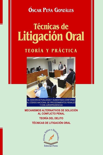 Tecnicas De Litigacion Oral Teoria Y Practica