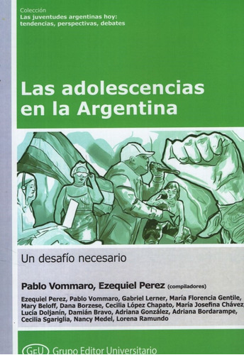 Las Adolescencias En Argentina - Un Desafio Necesario 