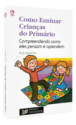 Livro Como Ensinar Crianças Do Primário CPAD