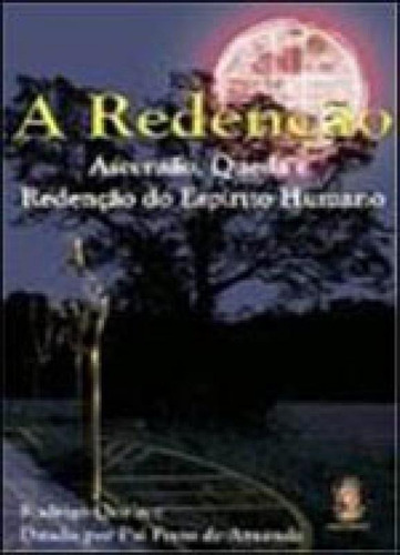 A Redenção: Ascensão Queda E Redenção Do Espírito Humano, De Queiroz, Rodrigo. Editora Madras, Capa Mole