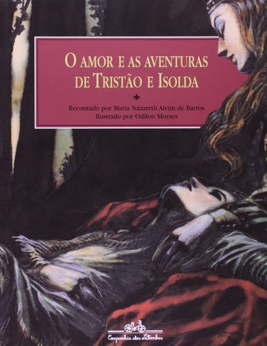 O amor e as aventuras de Tristão e Isolda, de Barros, Maria Nazareth Alvim de. Editora Schwarcz SA, capa mole em português, 2000