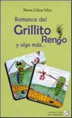 Romance Del Grillito Rengo Y Algo Mas....