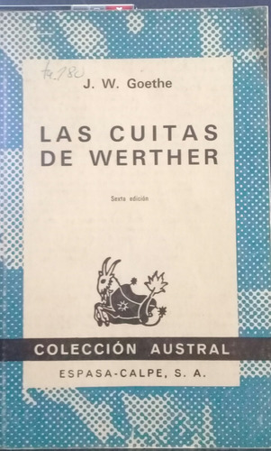 J. W. Goethe / Las Cuitas De Werther / Col. Austral