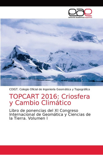 Libro: Topcart 2016: Criosfera Y Cambio Climático: Libro De