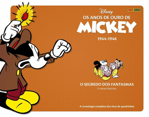 Os Anos de Ouro de Mickey Vol. 1 (1944-1946): O Segredo dos Fantasmas e Outras Histórias, de Walsh, Bill. Editora Panini Brasil LTDA, capa dura em português, 2019