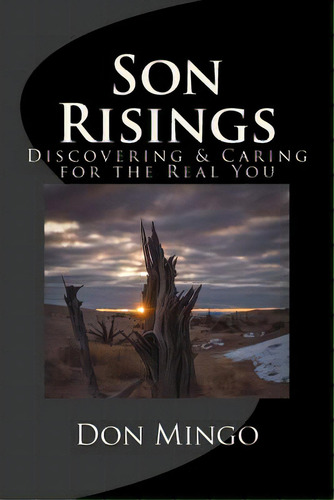 Son Risings: Discovering And Caring For The Real You, De Mingo, Don. Editorial Lightning Source Inc, Tapa Blanda En Inglés