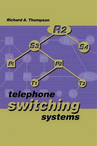 Telephone Switching Systems, De Richard A. Thompson. Editorial Artech House Publishers, Tapa Dura En Inglés