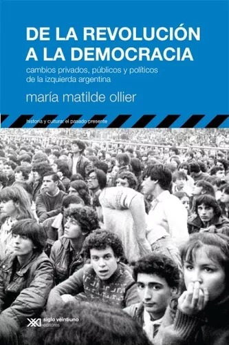 Maria Matilde Ollier - De La Revolucion A La Democracia