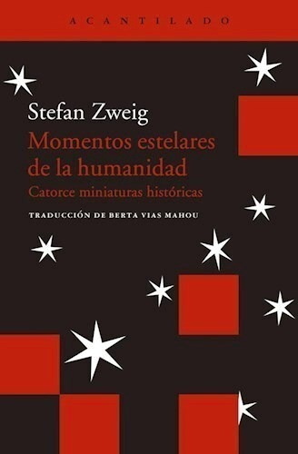 Momentos Estelares Humanidad - Zweig - Acantilado - Libro