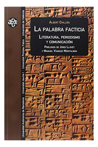 Libro La Palabra Facticia . Literatura Periodismo  De Chillo