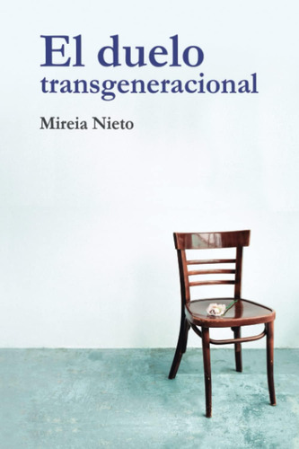 Libro: El Duelo Transgeneracional (spanish Edition)