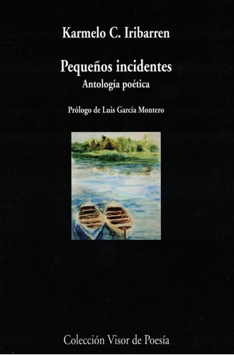 Pequeños Incidentes . Antologia Poetica